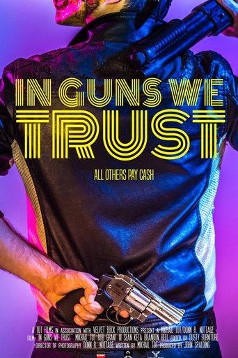 In Guns We Trust film afişi
