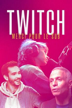 Twitch, merci pour le sub film afişi