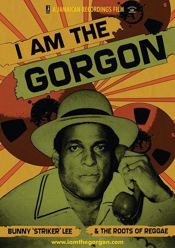 I Am the Gorgon: Bunny 'Striker' Lee and the Roots of Reggae film afişi