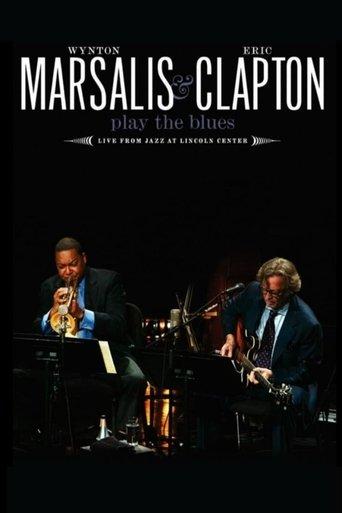 Wynton Marsalis and Eric Clapton Play the Blues - Live from Jazz at Lincoln Center film afişi