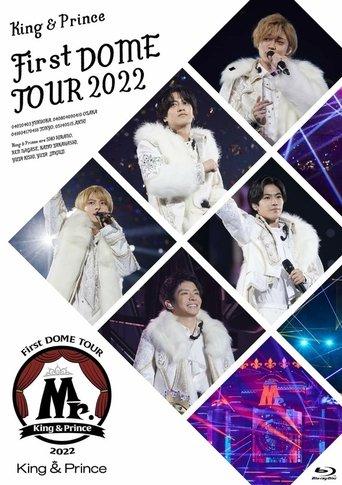 King & Prince First DOME TOUR 2022 ~Mr.~ film afişi