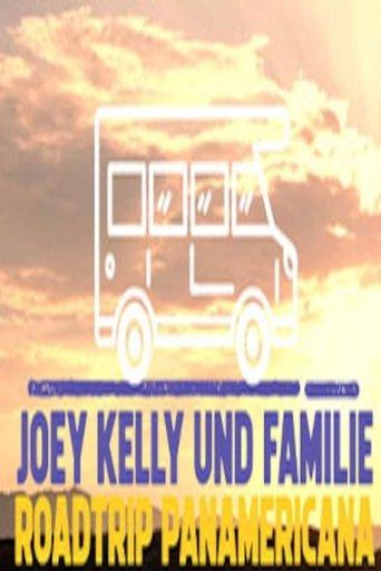 Joey Kelly und Familie: Roadtrip Panamericana dizi afişi