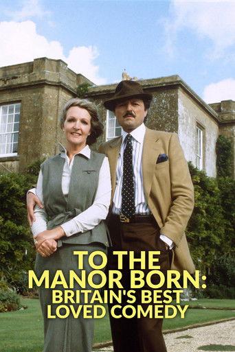 To the Manor Born: Britain's Best Loved Comedy film afişi