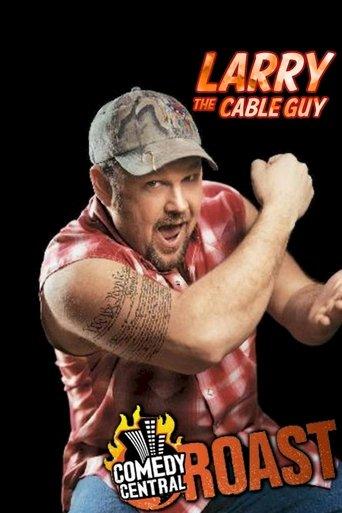 Comedy Central Roast of Larry the Cable Guy film afişi