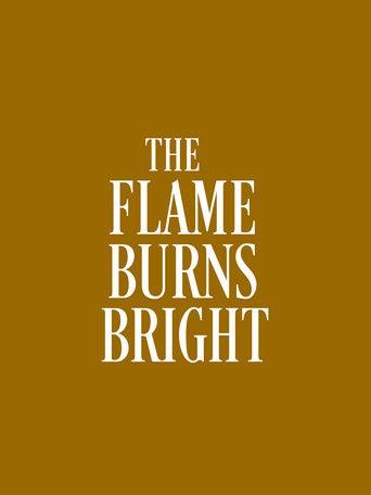 The Flame Burns Bright film afişi