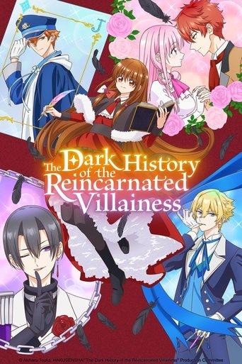 The Dark History of the Reincarnated Villainess dizi afişi