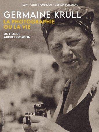Germaine Krull, la photographie ou la vie film afişi