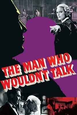 The Man Who Wouldn't Talk film afişi