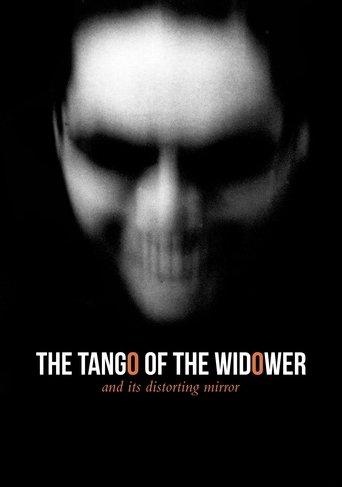 The Tango of the Widower and Its Distorting Mirror film afişi