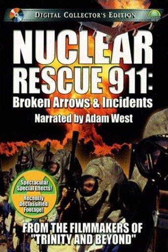 Nuclear Rescue 911: Broken Arrows & Incidents film afişi