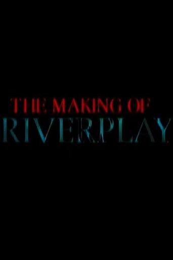 The Making of 'Riverplay' film afişi