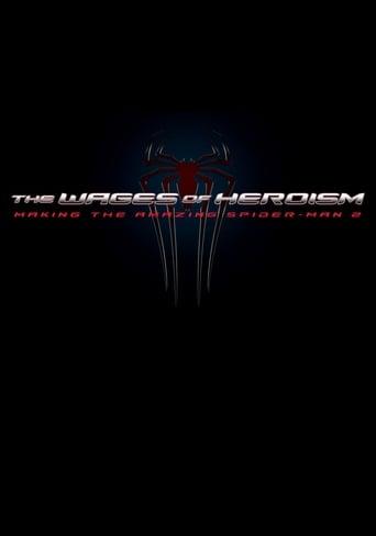 The Wages of Heroism: Making The Amazing Spider-Man 2 film afişi