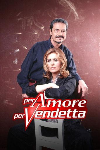 Per amore per vendetta dizi afişi