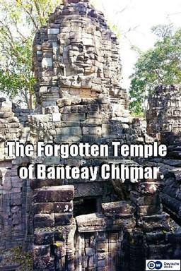 The Forgotten Temple of Banteay Chhmar film afişi