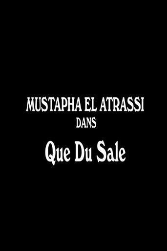 Mustapha El Atrassi - Que Du Sale film afişi