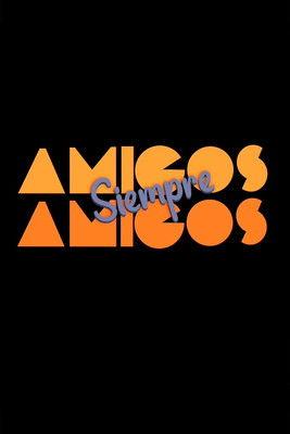 Amigos siempre amigos dizi afişi