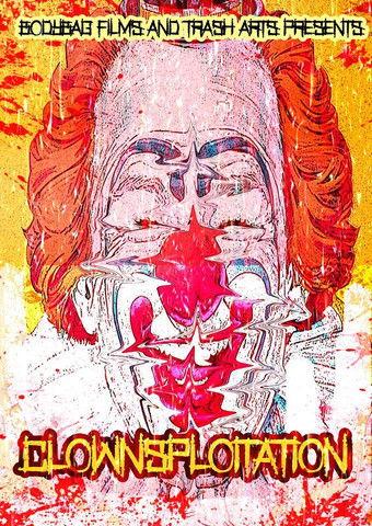 Grindsploitation 7: Clownsploitation film afişi