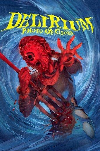 Delirium: Photo of Gioia film afişi
