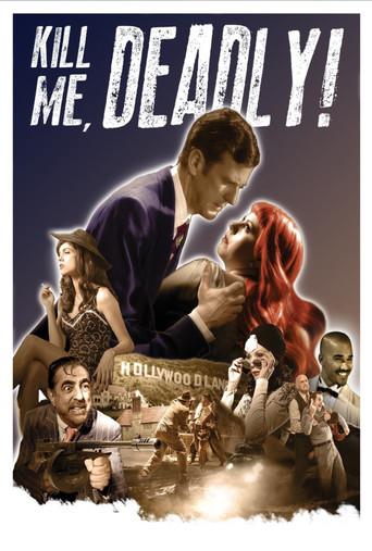Kill Me, Deadly film afişi