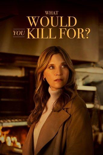 What Would You Kill For? film afişi
