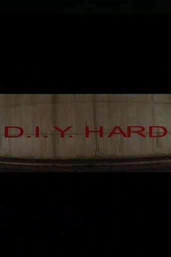 D.I.Y. Hard film afişi