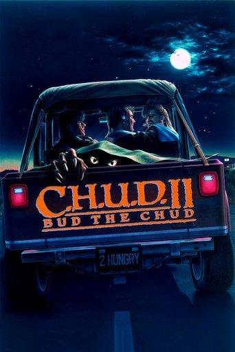 C.H.U.D. II: Bud the Chud film afişi