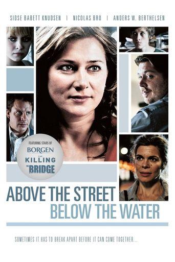 Above the Street, Below the Water film afişi