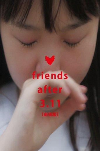 Friends After 3.11 film afişi