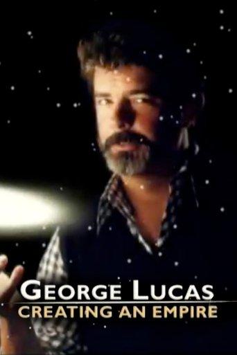 George Lucas: Creating an Empire film afişi