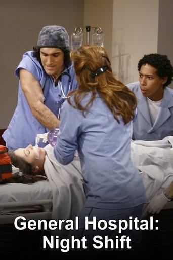 General Hospital: Night Shift dizi afişi