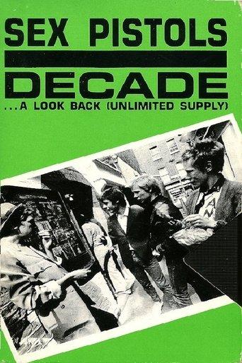 Sex Pistols: Decade... A Look Back (Unlimited Supply) film afişi