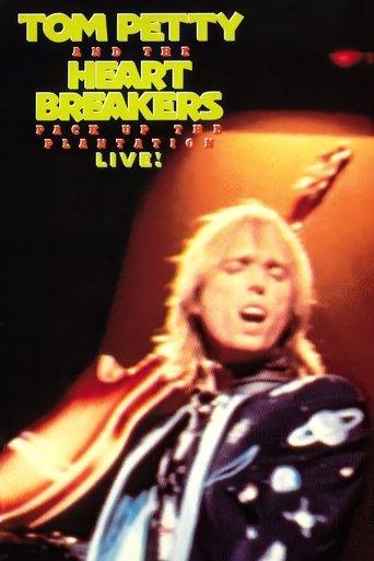 Tom Petty and the Heartbreakers: Pack Up the Plantation - Live! film afişi