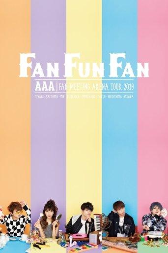 AAA FAN MEETING ARENA TOUR 2019 ~FAN FUN FAN~ film afişi