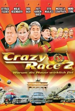 Crazy Race 2 - Warum die Mauer wirklich fiel film afişi