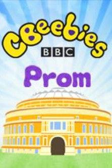 CBeebies Prom: From the Royal Albert Hall film afişi