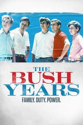 The Bush Years: Family, Duty, Power dizi afişi