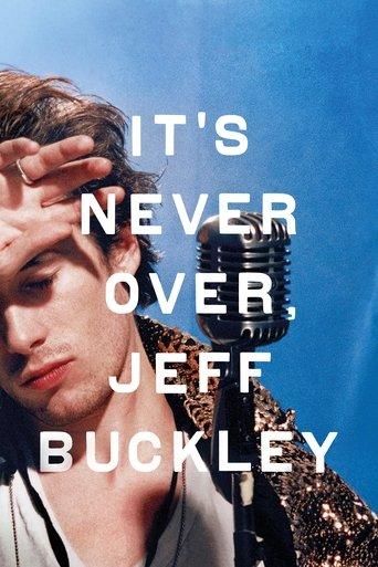 It's Never Over, Jeff Buckley film afişi