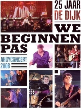 De Dijk: We Beginnen Pas (Ahoyconcert 2006) film afişi