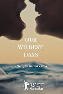 Our Wildest Days film afişi
