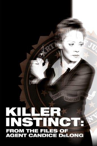 Killer Instinct: From the Files of Agent Candice DeLong film afişi