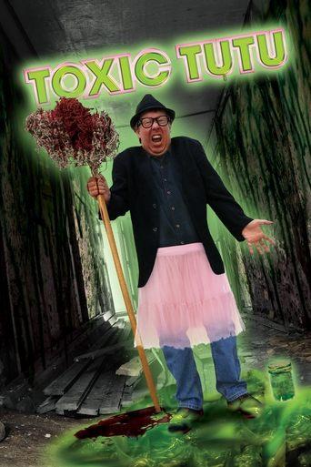 Toxic Tutu film afişi