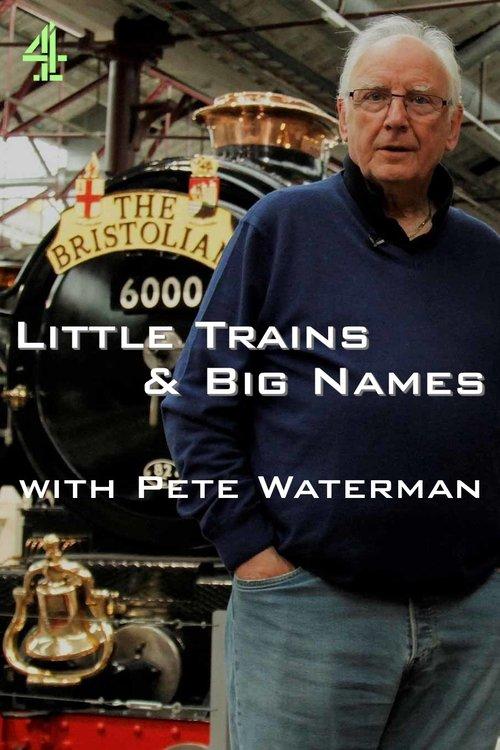 Little Trains & Big Names with Pete Waterman dizi afişi
