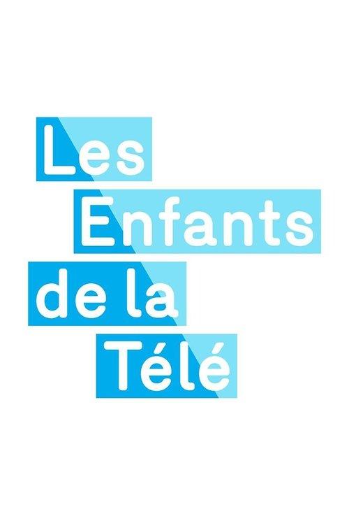 Les Enfants de la télé dizi afişi