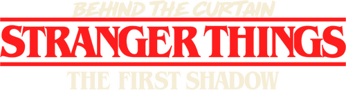 Behind the Curtain: Stranger Things: The First Shadow logo