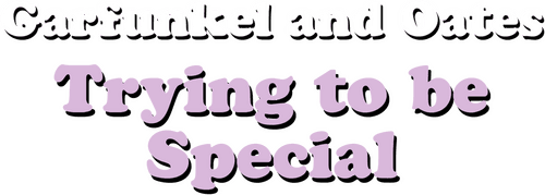 Garfunkel and Oates: Trying to be Special logo