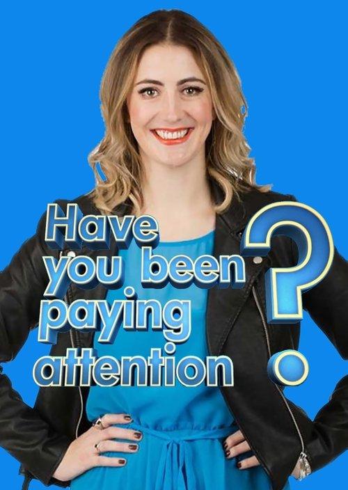 Have You Been Paying Attention? dizi afişi