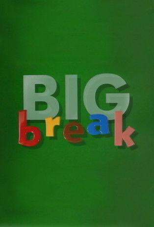 Big Break dizi afişi
