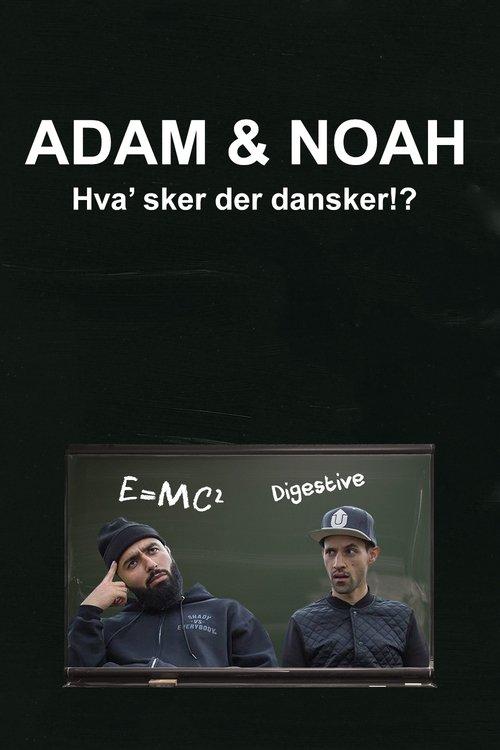 Adam & Noah: Hva' Sker Der Dansker!? film afişi
