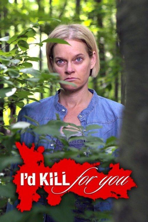 I'd Kill for You dizi afişi