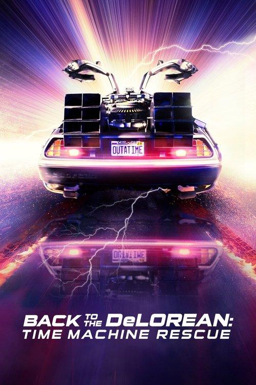 Outatime: Saving the DeLorean Time Machine film afişi